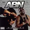 Z-Ro & Trae tha Truth - A.B.N. It Is What It Is